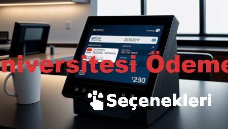 Bezmialem Üniversitesi Ödeme Seçenekleri