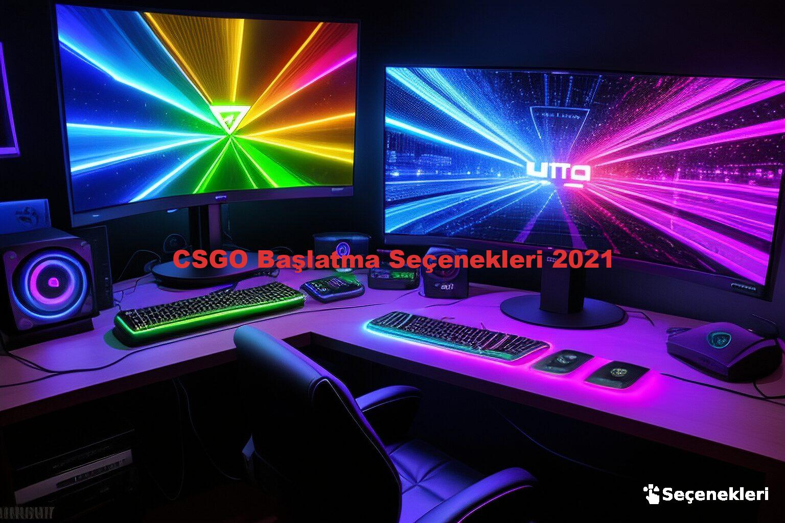 CSGO Başlatma Seçenekleri 2021