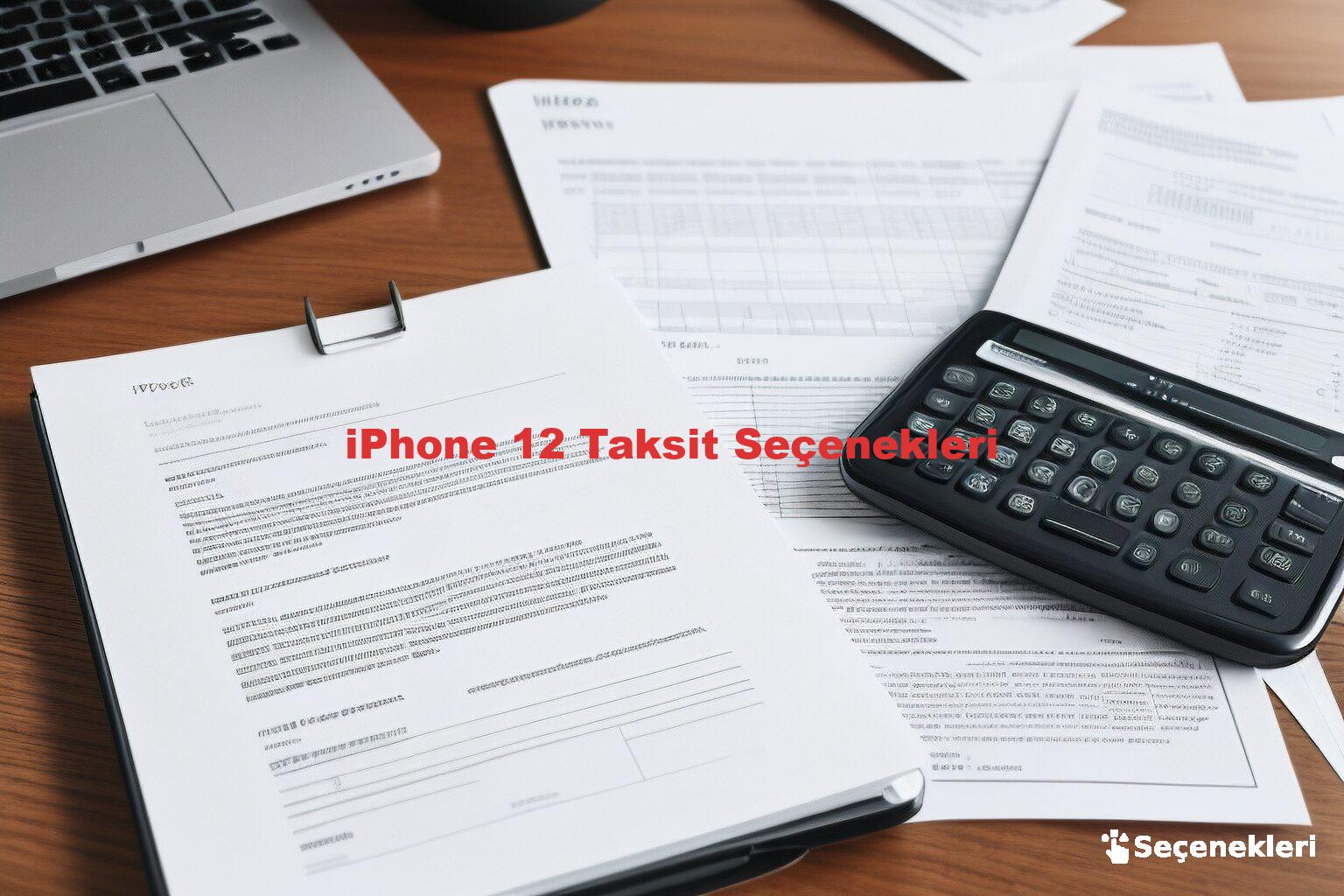 iPhone 12 Taksit Seçenekleri