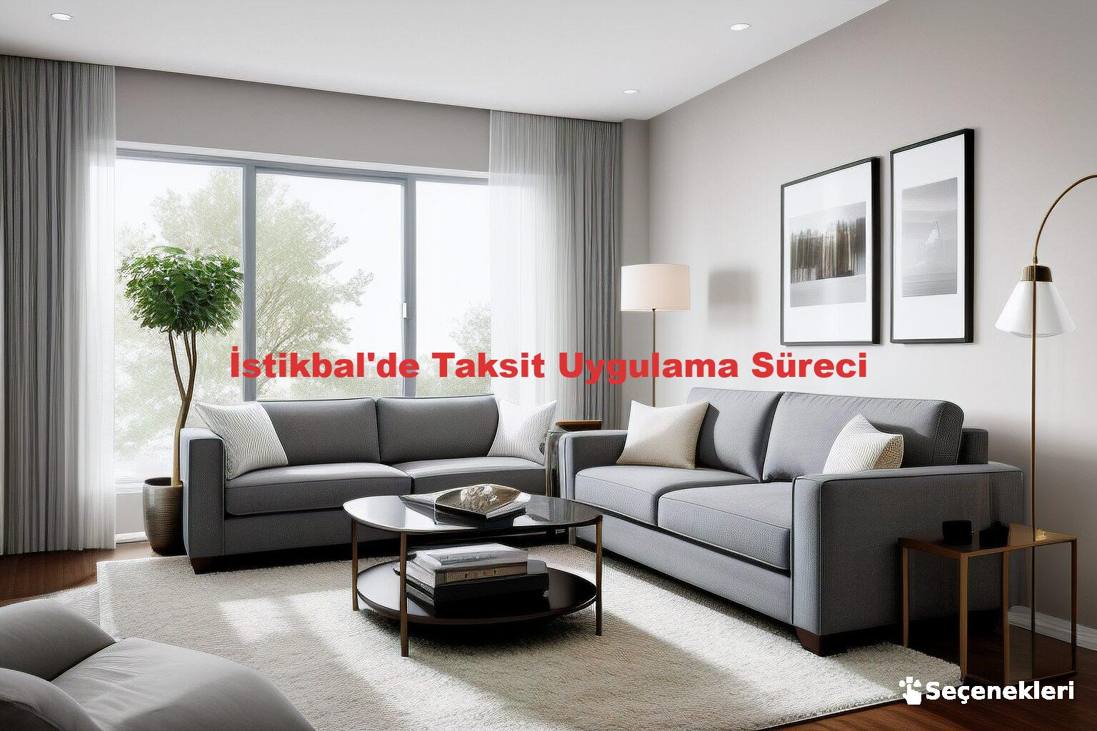 İstikbal'de Taksit Uygulama Süreci