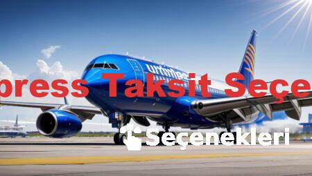 SunExpress Taksit Seçenekleri